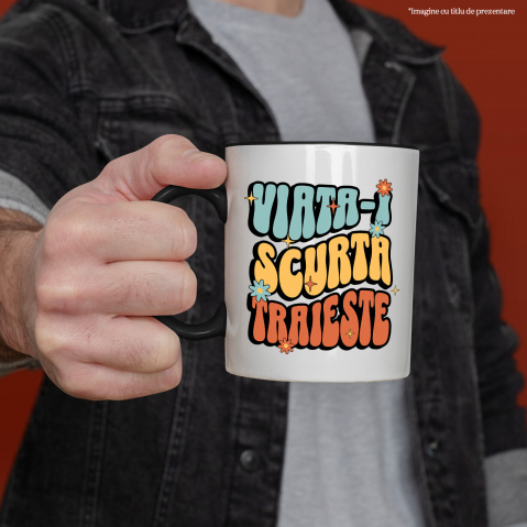 Cana Personalizata „Viața-i scurtă, trăiește!” - Mesaj Inspirational cu Flori Colorate | Cadou Personalizat pentru Familie și Prieteni [1]