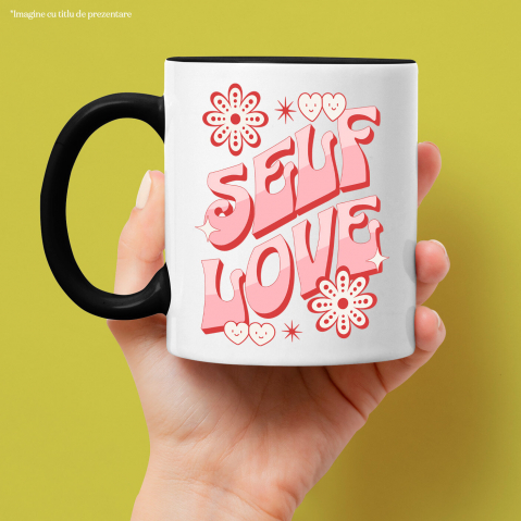 Cana Personalizata Self Love – Tricou Personalizat cu Mesaj Motivațional pentru Femei [1]