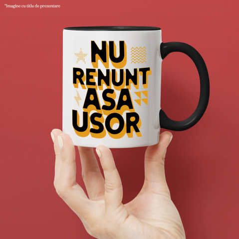 Cana Personalizata Mesaj Motivațional „Nu Renunța Așa Ușor” - Cadou Personalizat Muncă și Putere [1]