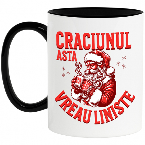Craciun - Cana Personalizata Moș Crăciun cu Cană Fierbinte – Crăciunul Asta Vreau Liniște și Cadouri Personalizate
