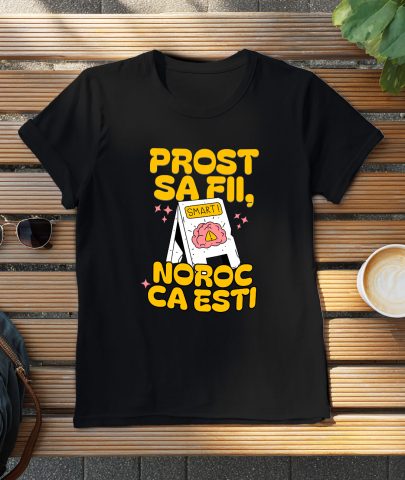 Tricou Femei, Barbati, Copii, Fata, Baiat, Unisex Personalizat „Prost să fii, noroc că ești” – Cadouri Personalizate cu Mesaj Amuzant și Inteligent [2]
