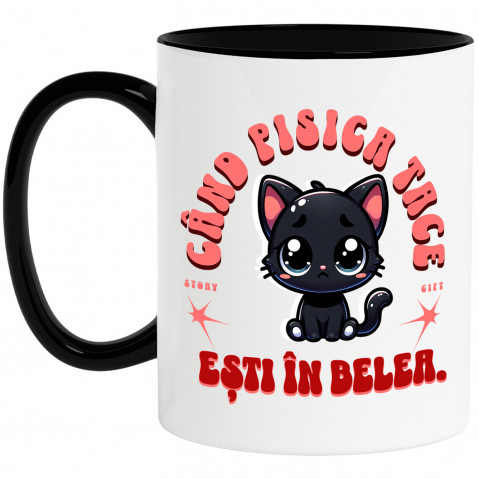 Căni - Cana Personalizata Pisica Neagră Tristă „Când Pisica Tace Esti În Belea” – Cadou Amuzant Pentru Iubitorii De Pisici