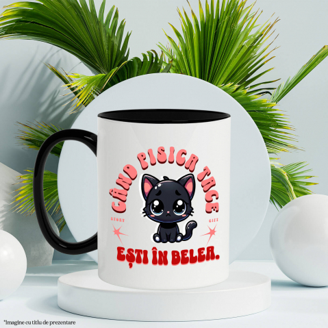 Cana Personalizata Pisica Neagră Tristă „Când Pisica Tace Esti În Belea” – Cadou Amuzant Pentru Iubitorii De Pisici [2]