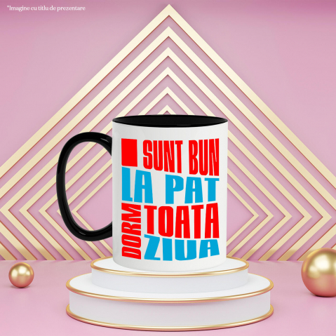 Cana Personalizata Mesaj Haios „Sunt bun la pat, dorm toată ziua” – Cadou Personalizat pentru Bărbați [2]
