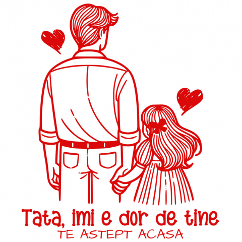 Familie - Sticker Adeziv Autocolant Personalizat Tricou Personalizat Tata – Mesaj Emoționant „Îmi E Dor De Tine”