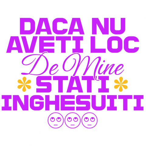 Sticker Adeziv Autocolant Personalizat „Dacă Nu Ai Loc De Mine” – Mesaj Haios cu Flori Colorate pentru Cadouri Amuzante