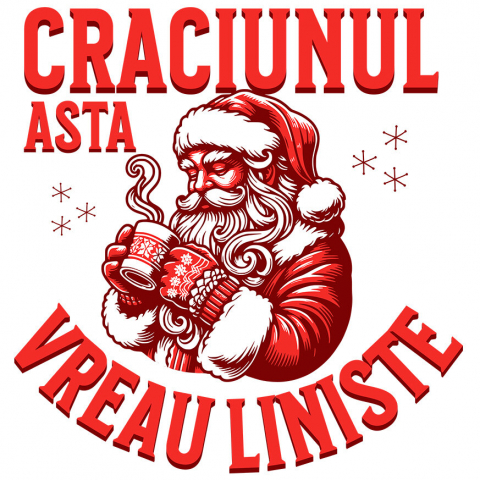 CRACIUN - Sticker Adeziv Autocolant Personalizat Moș Crăciun cu Cană Fierbinte – Crăciunul Asta Vreau Liniște și Cadouri Personalizate