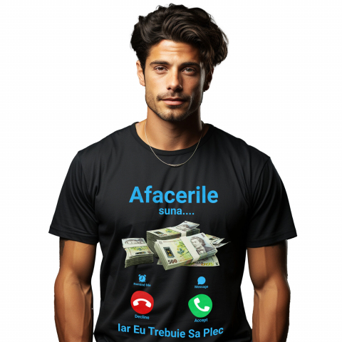 BANI - Tricou Femei, Barbati, Copii, Fata, Baiat, Unisex Personalizat Apel Telefon și Teanc Bancnote 500 Lei – „Afacerile Suna, Trebuie Să Plec” – Cadou Personalizat pentru Familie, Tati, Copii, Prieteni