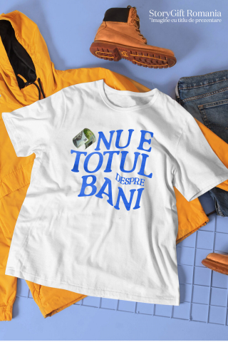 Tricou Femei, Barbati, Copii, Fata, Baiat, Unisex Personalizat Bancnota 500 Lei Mihai Eminescu – „Nu E Totul Despre Bani” – Cadou Personalizat pentru Familie, Tati, Copii, Prieteni [2]