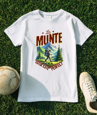 Tricou Femei, Barbati, Copii, Fata, Baiat, Unisex Personalizat "Barbat Intre Munti Cu Rucsac – Cadou Personalizat cu Mesajul ‘La Munte Totul Este Perfect’ pentru Iubitorii de Natură" [2]