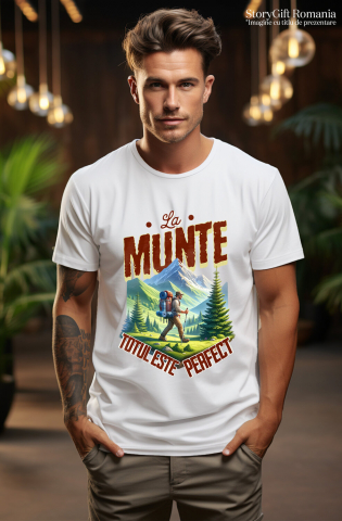 Tricou Femei, Barbati, Copii, Fata, Baiat, Unisex Personalizat "Barbat Intre Munti Cu Rucsac – Cadou Personalizat cu Mesajul ‘La Munte Totul Este Perfect’ pentru Iubitorii de Natură" [1]