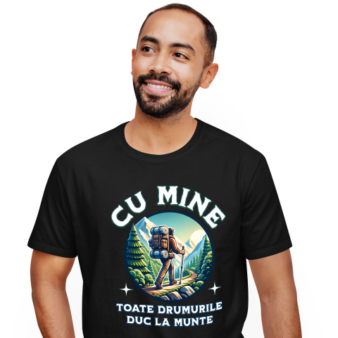 Calatorie - Tricou Femei, Barbati, Copii, Fata, Baiat, Unisex Personalizat "Barbat Pe Carare Munte – Cadou Personalizat cu Mesajul ‘Cu Mine Toate Drumurile Duc la Munte’ pentru Iubitorii de Natură"
