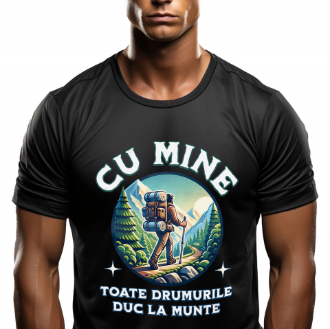 CALATORIE - Tricou Femei, Barbati, Copii, Fata, Baiat, Unisex Personalizat "Barbat Pe Carare Munte – Cadou Personalizat cu Mesajul ‘Cu Mine Toate Drumurile Duc la Munte’ pentru Iubitorii de Natură"