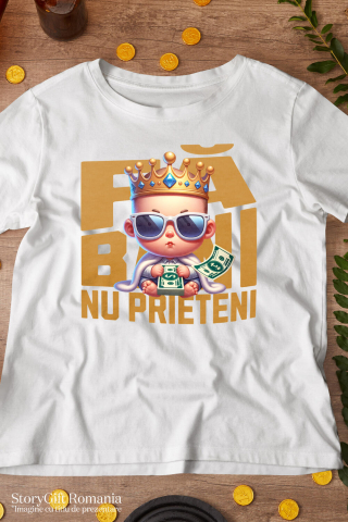 Tricou Femei, Barbati, Copii, Fata, Baiat, Unisex Personalizat Bebeluș cu Teanc Bancnote și Coroană – „Fa Bani” – Cadou Personalizat pentru Familie, Tati, Copii, Prieteni [2]