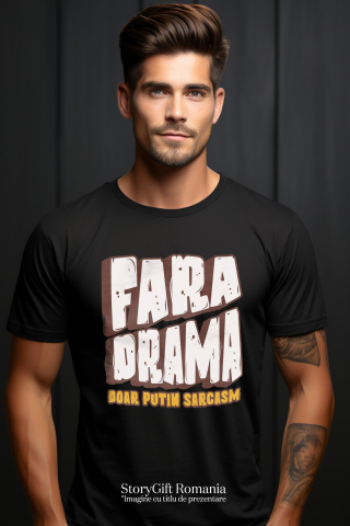 Tricou Femei, Barbati, Copii, Fata, Baiat, Unisex Personalizat Mesaj Haios „Fără Dramă, Dar Puțin Sarcasm” - Cadou Personalizat Vintage [1]