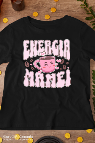 Tricou Femei, Barbati, Copii, Fata, Baiat, Unisex Personalizat Cana Personalizată „Energia Mamei, Familie Putere” | Cadou Special pentru Mama [2]