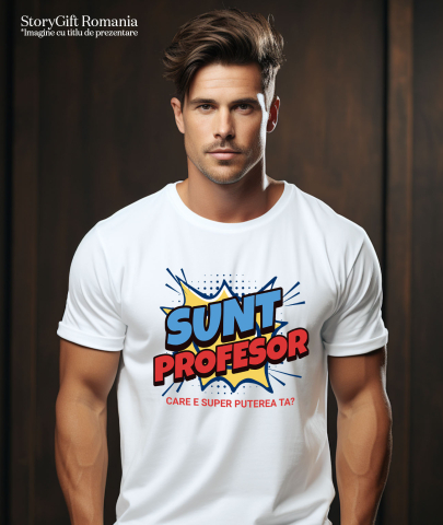 Tricou Femei, Barbati, Copii, Fata, Baiat, Unisex Personalizat Design Desene Animate – Super Profesor, Erou al Educației [1]