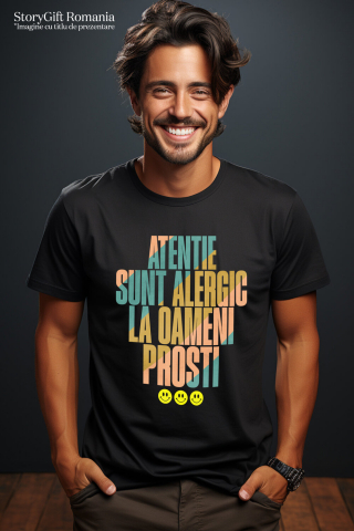 Tricou Femei, Barbati, Copii, Fata, Baiat, Unisex Personalizat „Alergic la Oameni Proști” – Mesaj Sarcastic pentru Cadouri Personalizate [1]