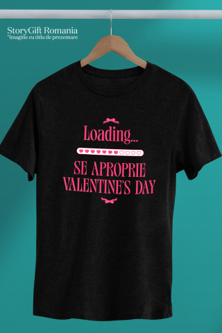 Tricou Femei, Barbati, Copii, Fata, Baiat, Unisex Personalizat „Funda Roz cu Mesaj „Loading… Se Apropie Valentine's Day” - Cadou Personalizat Dragoste, Valentine's Day” [2]