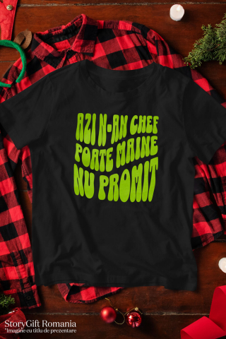 Tricou Femei, Barbati, Copii, Fata, Baiat, Unisex Personalizat „Azi N-am Chef, Poate Mâine” – Mesaj Sarcastic și Delăsător pentru Cadouri Personalizate [2]