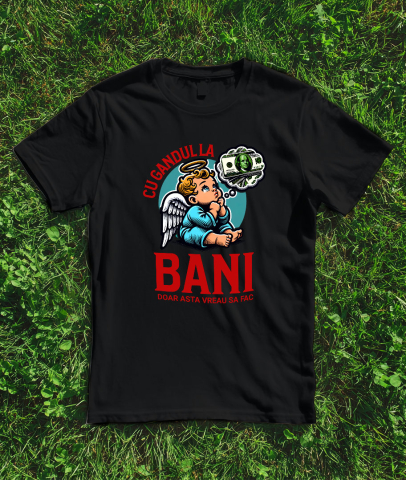 Tricou Femei, Barbati, Copii, Fata, Baiat, Unisex Personalizat Inger cu Coroana și Bancnote – „Cu Gândul la Bani” – Cadou Personalizat pentru Familie, Tati, Copii, Prieteni [2]