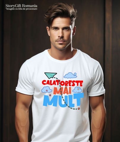 Tricou Femei, Barbati, Copii, Fata, Baiat, Unisex Personalizat Călătorește Mai Mult – Tricou Personalizat pentru Iubitorii de Aventură [1]