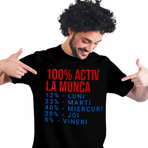 AMUZANTE - Tricou Femei, Barbati, Copii, Fata, Baiat, Unisex Personalizat Iubitorii de Glume – Cadouri Personalizate cu Mesaje Haios și Sarcastice pentru Muncă și Productivitate