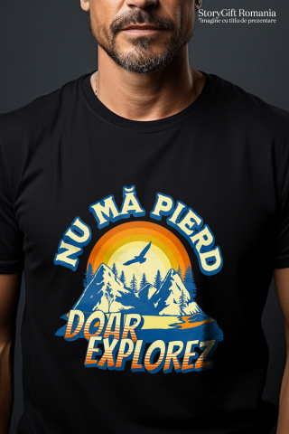 Tricou Femei, Barbati, Copii, Fata, Baiat, Unisex Personalizat "View Montan – Cadouri Personalizate cu Mesajul ‘Nu Mă Pierd, Doar Explorez’ pentru Iubitorii de Natură" [1]
