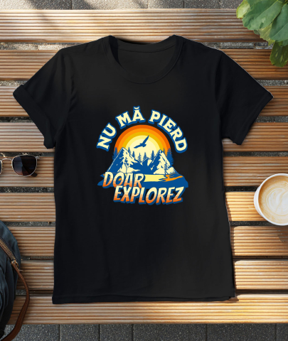 Tricou Femei, Barbati, Copii, Fata, Baiat, Unisex Personalizat "View Montan – Cadouri Personalizate cu Mesajul ‘Nu Mă Pierd, Doar Explorez’ pentru Iubitorii de Natură" [2]