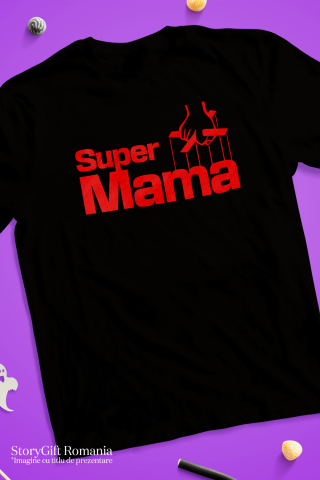 Tricou Femei, Barbati, Copii, Fata, Baiat, Unisex Personalizat "Super Mama – Femeie Puternică – Cadouri Personalizate Marionetă și Papuși" [2]