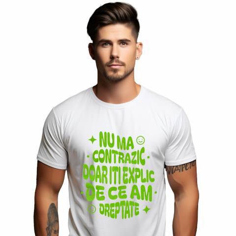 Tricou Femei, Barbati, Copii, Fata, Baiat, Unisex Personalizat „Nu mă contrazic, doar îți explic de ce am dreptate” – Mesaj Haios pentru Cadouri Personalizate