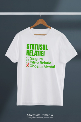 Tricou Femei, Barbati, Copii, Fata, Baiat, Unisex Personalizat „Mesaj Haios „Singura într-o Relație Obosită Mental” - Cadou Amuzant și Personalizat pentru Valentine's Day” [2]