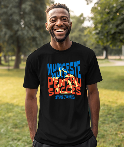 Tricou Femei, Barbati, Copii, Fata, Baiat, Unisex Personalizat Mesaj Motivational Personalizat - Munceste Mult Pentru Succes [1]