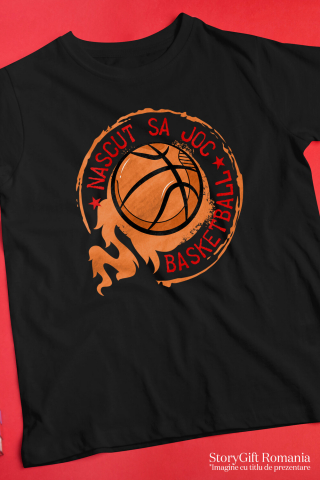 Tricou Femei, Barbati, Copii, Fata, Baiat, Unisex Personalizat Minge Baschet Flăcări – Cadou Motivațional „Născut Să Joc” pentru Iubitorii Sportului [2]