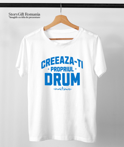 Tricou Femei, Barbati, Copii, Fata, Baiat, Unisex Personalizat Mesaj Motivațional „Creează-ți Propriul Drum” - Cadou Personalizat Self Care [2]