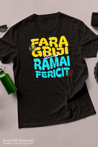 Tricou Femei, Barbati, Copii, Fata, Baiat, Unisex Personalizat Text Motivational Relaxare Fără Griji - Rămâi Fericit [2]