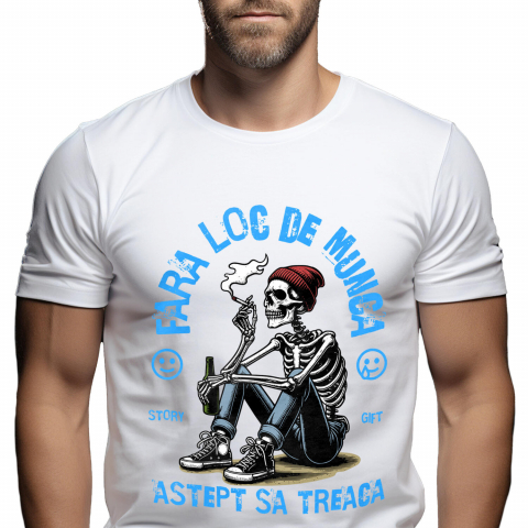 Tricou Femei, Barbati, Copii, Fata, Baiat, Unisex Personalizat Schelet Uman cu Țigară și Bere - Cadou Personalizat „Fără Loc de Muncă, Aștept să Treacă Oboseala”