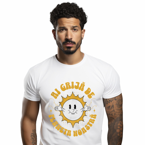 Tricou Femei, Barbati, Copii, Fata, Baiat, Unisex Personalizat "Soare cu Brațele Deschise - Ai Grija De Planeta Noastră - Cadouri Personalizate Ecologice"