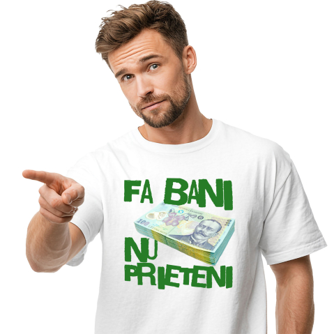 Tricou Femei, Barbati, Copii, Fata, Baiat, Unisex Personalizat Teanc Bancnote 100 Lei – „Fa Bani, Nu Prieteni” – Cadou Personalizat pentru Familie, Tati, Copii, Prieteni