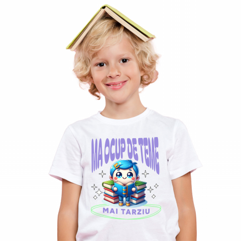 EDUCATIE - Tricou Femei, Barbati, Copii, Fata, Baiat, Unisex Personalizat Tricou Personalizat Băiat - "Mă Ocup de Teme Mai Târziu" | Cadou Amuzant pentru Școlari și Copii