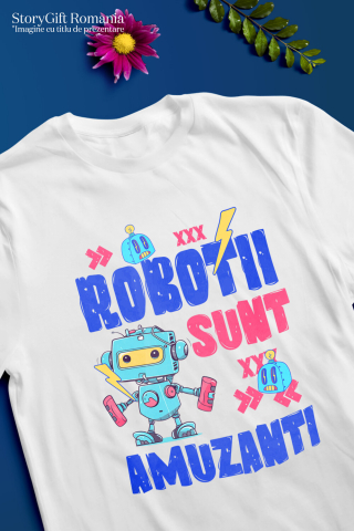 Tricou Femei, Barbati, Copii, Fata, Baiat, Unisex Personalizat Robot Metalic Colorat – Cadou Personalizat „Robotii Sunt Amuzanti” pentru Copii și Tati [2]