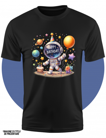 Tricou Copii cu un astronaut pe luna, ilustratie, planete, stele, astre, la multi ani, baloane, tort, lumanari aprinse, flori,  100% Bumbac, Unisex, Negru, 6 Ani, 46CM [1]