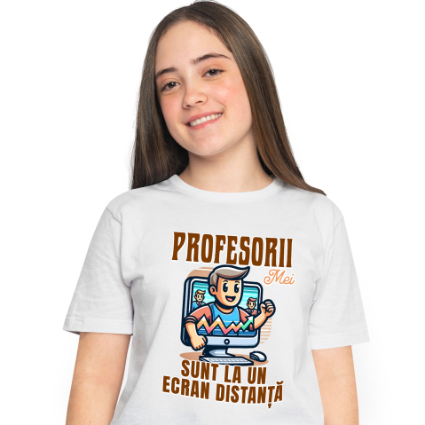Educatie - Tricou Femei, Barbati, Copii, Fata, Baiat, Unisex Personalizat Profesorii Mei Sunt la Un Ecran Distanta | Învață Online – Produse Educaționale Personalizate