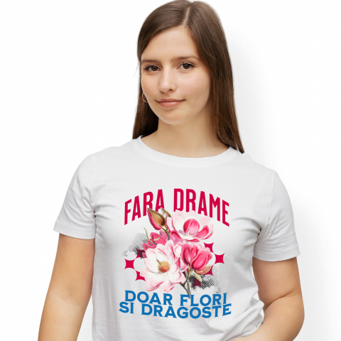 Tricou Femei, Barbati, Copii, Fata, Baiat, Unisex Personalizat Buchet de Flori Roz „Fara Drame, Doar Flori si Dragoste” | Cadou Romantic și Elegant