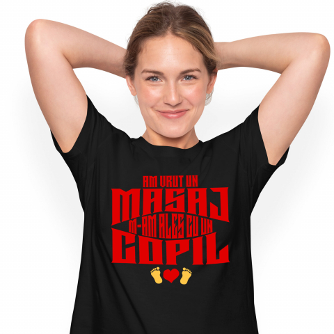 Tricou Femei, Barbati, Copii, Fata, Baiat, Unisex Personalizat „Am Vrut Un Masaj, M-am Ales Cu Un Copil” | Cadou Personalizat Iubire Părinte-Copil