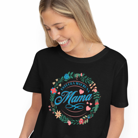 Mama - Tricou Femei, Barbati, Copii, Fata, Baiat, Unisex Personalizat Decoratiune Personalizata "Esti Cea Mai Buna Mama" - Cadou Special