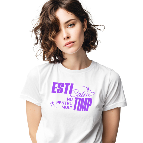 Tricou Femei, Barbati, Copii, Fata, Baiat, Unisex Personalizat „Ești Calm, Nu Pentru Mult Timp” – Mesaj Relaxant și Amuzant pentru Cadouri Personalizate