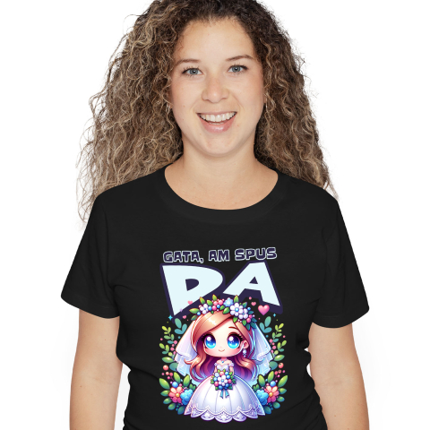 Familie - Tricou Femei, Barbati, Copii, Fata, Baiat, Unisex Personalizat Cadou Personalizat „Gata Am Spus Da” | Rochie De Mireasă și Căsătorie