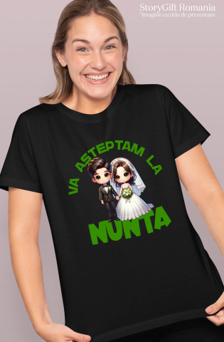 Tricou Femei, Barbati, Copii, Fata, Baiat, Unisex Personalizat Cadou Personalizat „Va Așteptăm La Nuntă” | Cuplu Fericit pentru Invitații la Nuntă [1]