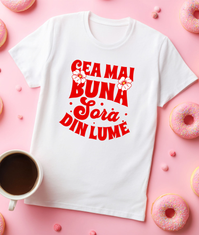 Tricou Femei, Barbati, Copii, Fata, Baiat, Unisex Personalizat Cadou Personalizat „Cea Mai Bună Soră Din Lume” | Mesaje Emoționale pentru Soră [2]